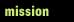 mission